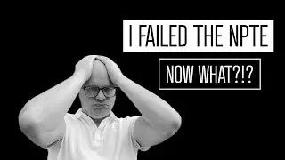 Feeling Frustrated after Failing the NPTE? Advice from a PTA Instructor