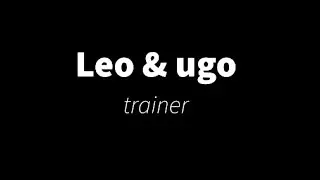 leo & ugo  trainer