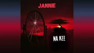 Jannie - Na Kee (Prod. by TMG)