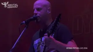 DYING FETUS -  LIVE AT BRUTAL ASSAULT 2016