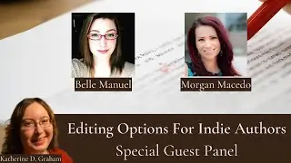 Editing Options for Indie Authors: A Panel Of Editors, Author-Editors, & Self-Editors