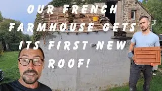 A New Life in Central France: URGENT  Roof Repairs! The First New Roof In 50 Years Gets Started!