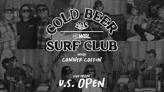 LIVE FROM THE US OPEN OF SURFING &ndash; COLD BEER SURF CLUB