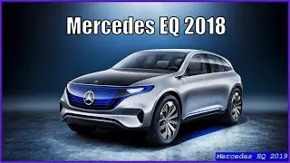 New Mercedes EQ 2018 SUV Concept Review