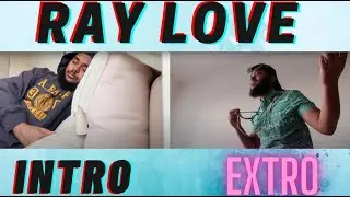 Ray Love - Intro Extro