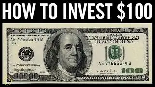 How Do You Invest $100