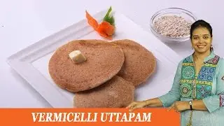 Vermicelli Uttapam - Mrs Vahchef