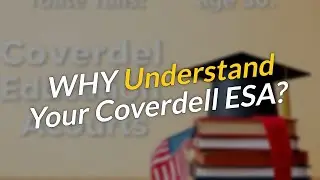 4 Reasons to Understand Your Coverdell ESA After 30 📚💰