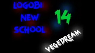 LOGOBI NEW SCHOOL PT14- VEGEDREAM (COMPOSEDPROD)