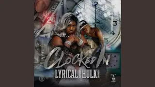 Clocked in (feat. Hulk Tha Prodigy)