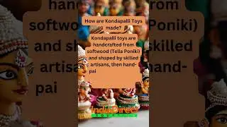 How are Kondapalli Toys made?