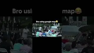 Bro using google map 🗺️ #faa #funny