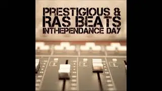 Prestigious & Ras Beats - InThePendance Day