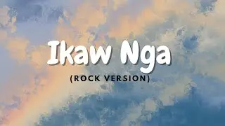 Awake Again - Ikaw Nga (Rock Version)