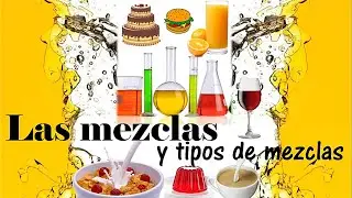 Las mezclas y tipos de mezcla: homogéneas y heterogéneas | Química