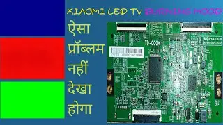 Xiaomi led tv model no L43m6-es Burning mood problem Mi 43 inch Burning mood problem कैसे ठीक करें