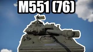 The M551 76 Made Me Suffer