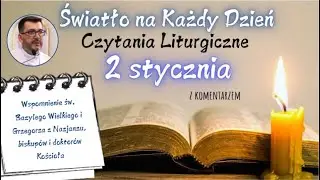 Światło na Każdy Dzień &ndash; Czytania Liturgiczne &ndash; 2 stycznia