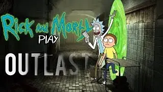 RICK AND MORTY PLAY OUTLAST (Funny Voice Trolling Moments)