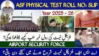 Asf Physical Test Roll Number Slip 2025 | Asf Physical Test Date 2025 | Asf New Jobs 2025