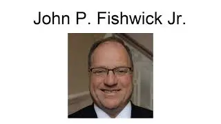 John P. Fishwick Jr.