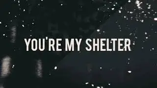 You're My Shelter - Swindon (Official Lyrics Video)