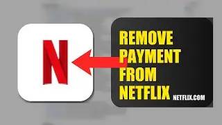 How To Remove Payment Method From Netflix 2025 (2026)