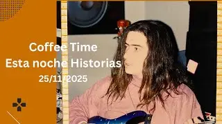 Coffe Time con Tonio Ruiz 25/11/2025