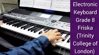Friska | Grade 8 | Trinity College of London | Electronic Keyboard | Exam Piece