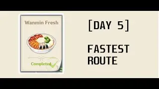 [Genshin Impact] Wanmin Fresh Guide (Day 5)