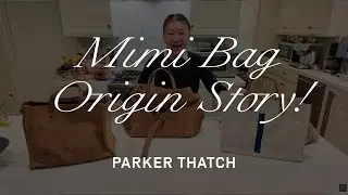 Origin and Evolution of the Iconic Parker Thatch Mimi Bag!
