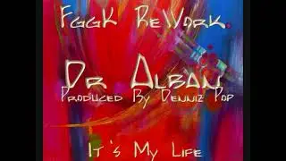 Dr Alban - It's My Life (FggK ReWork)
