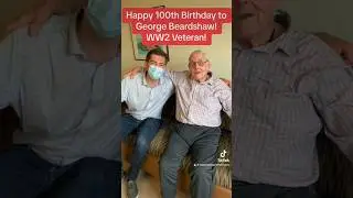 Happy 100th Birthday to George! WW2 Vet! #georgebeardshaw #ww2 #ww2veteran