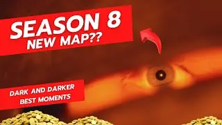 Season 8 new map - Dark and Darker Highlights 91