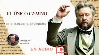 El único Camino / Charles Spurgeon