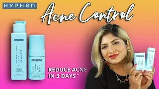 *Новая* линейка средств Hyphen Acne для борьбы с активной угревой сыпью и высыпаниями | #LetsHyphen #уходзакожей #жирнаякожа