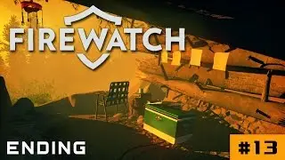 #13: Побег от реальности [Let's Play Firewatch Ending]
