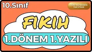 10 (Yeni) Fıkıh 1. Dönem 1. Yazılı | YENİ MÜFREDAT VE MAARİF'E UYGUN