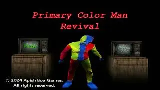 A short 5 minute horror game ft. Primary Color Man | Primary Color Man Revival