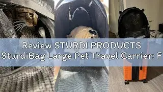 Review STURDI PRODUCTS SturdiBag Large Pet Travel Carrier: Flexible Height for Cat and Dog Soft Side