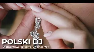 POLSKI DJ - Diamentowe kolczyki (Original Mix)