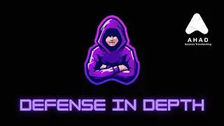 Defense in Depth - AHAD Advanced Cyber Defense Solutions