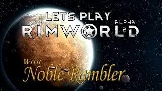 RimWorld Alpha 12 Ep 1