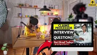 Claims Processor Interview Questions and Answers | Popular Claims Processor Interview Questions