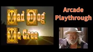 Mad Dog McCree on a REAL Arcade Machine with Commentary