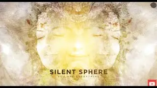 Silent Sphere - You Are Everything