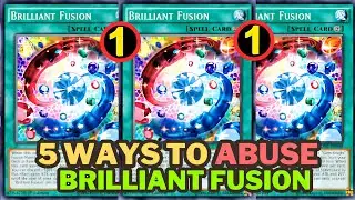 5 WAYS TO ABUSE 🚫 BRILLIANT FUSION IN 2025 YUGIOH 🚫