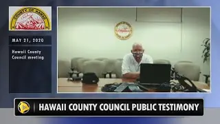 Testifier Speaks Out At Hawaii County Council Meeting (May 21, 2020)