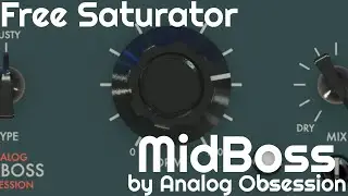 Free Saturator  - MidBoss by Analog Obsession (No Talking)