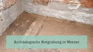 Archäologische Notgrabung in der Norderstraße in Weener - alte Fundamente und Straße gefunden